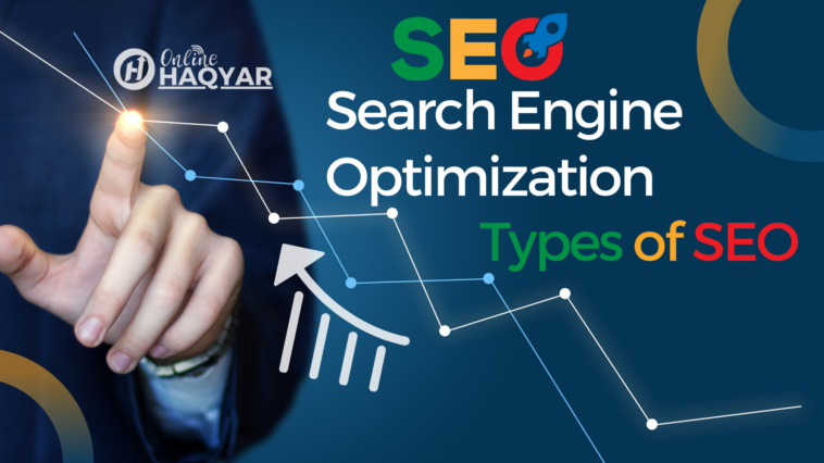 What Is Seo? What Are The Different Types Of Seo Optimization