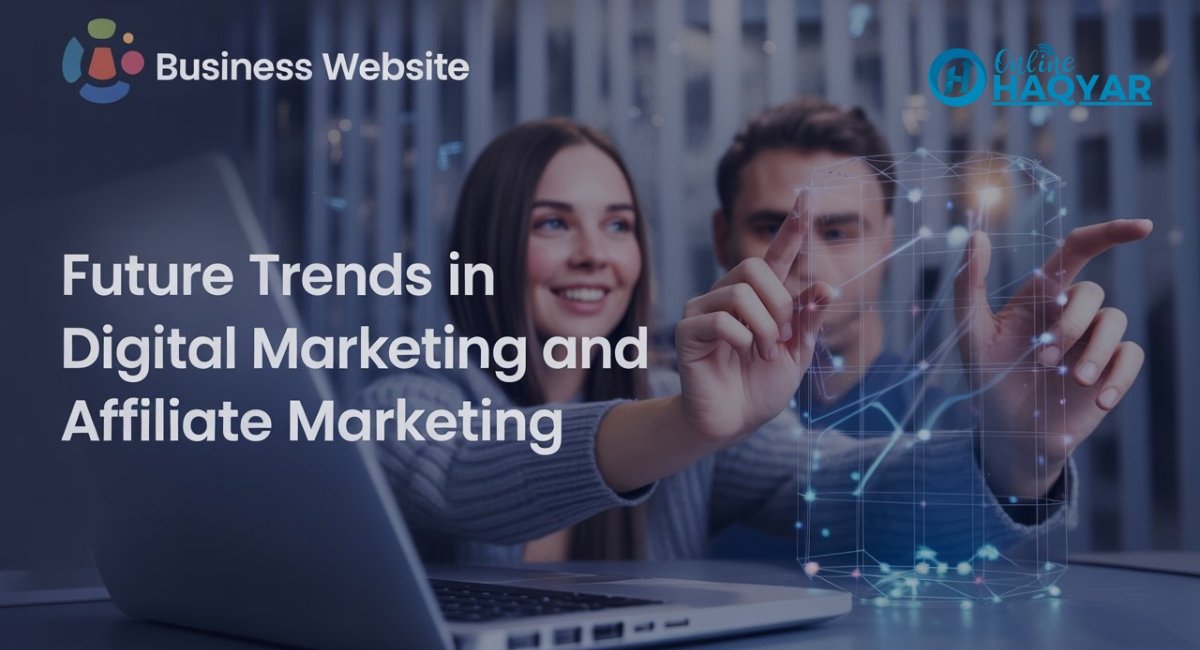 Future Trends in Digital Marketing and Affiliate Marketing, Digital Marketing vs Affiliate Marketing,