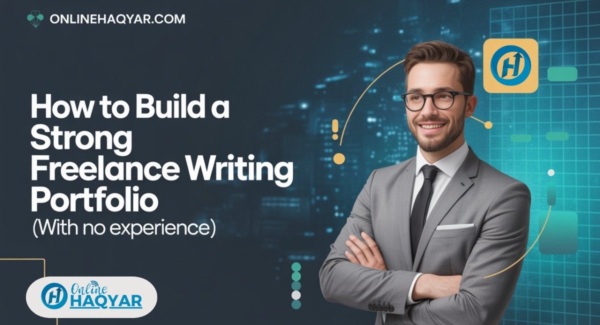 How to Build a Strong Freelance Writing Portfolio (With No Experience)
