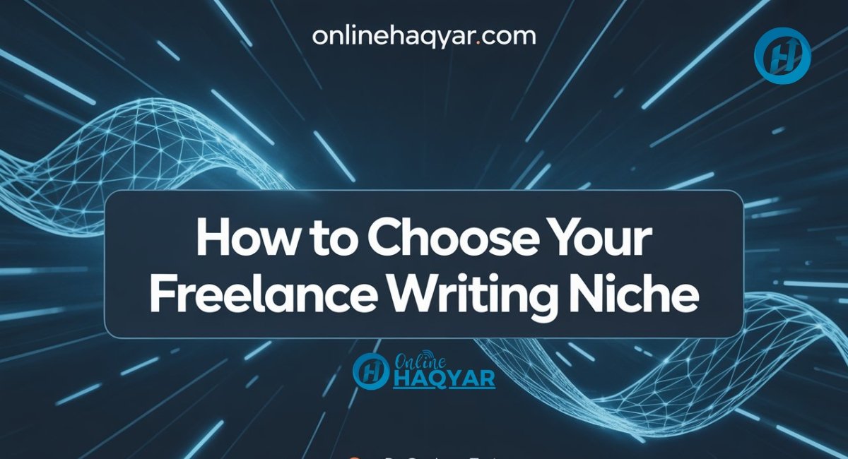 How to Choose Your Freelance Writing Niche