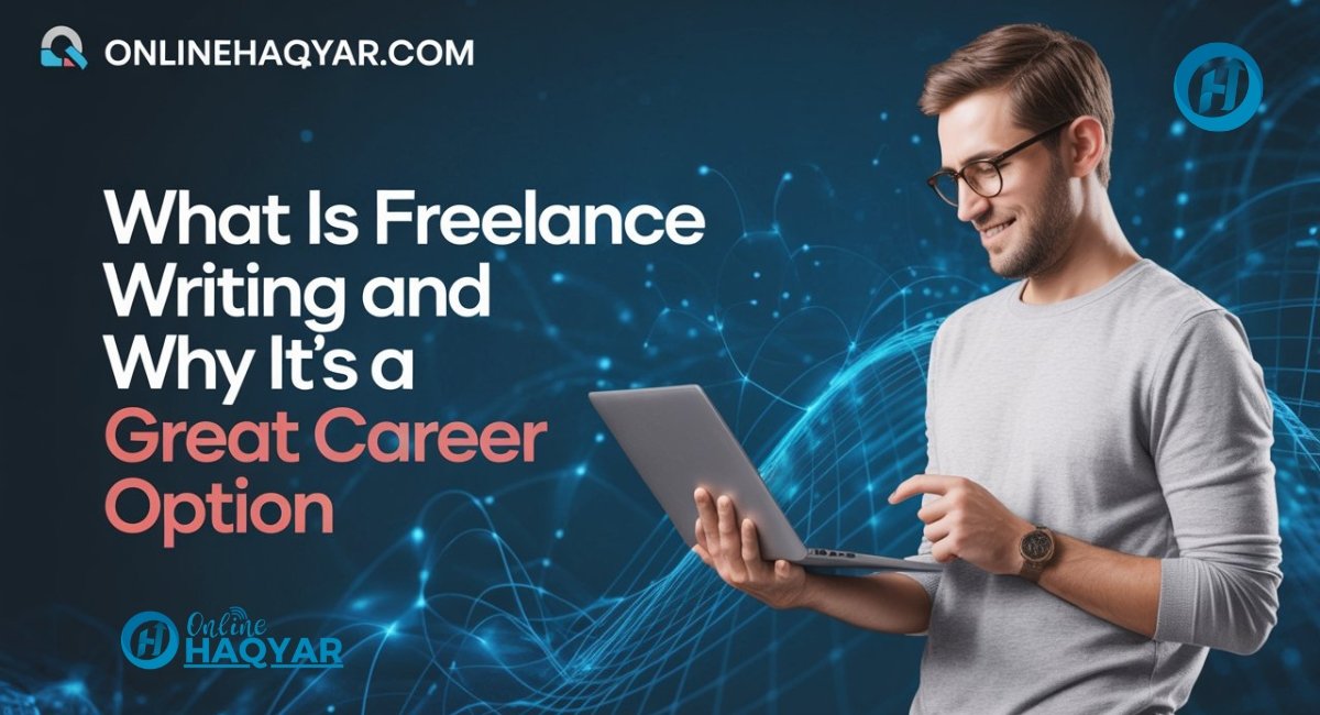 What Is Freelance Writing and Why It’s a Great Career Option,