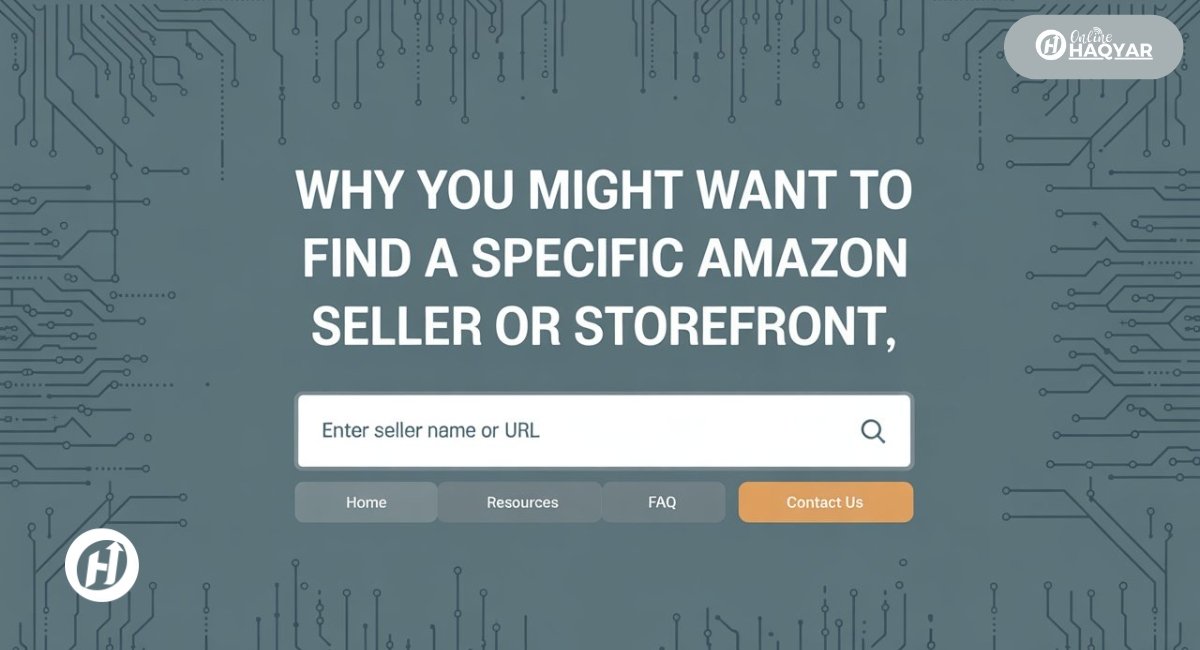 Why You Might Want to Find a Specific Amazon Seller or Storefront