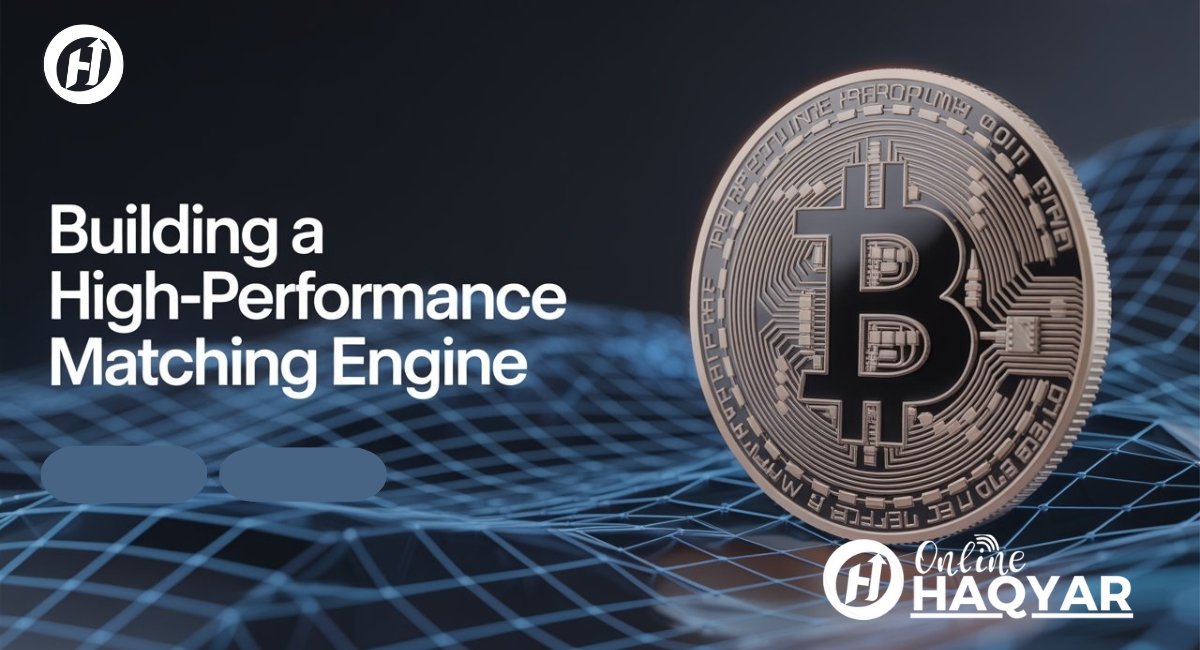Building a High-Performance Matching Engine, cryptocurrency exchange, crypto exchange