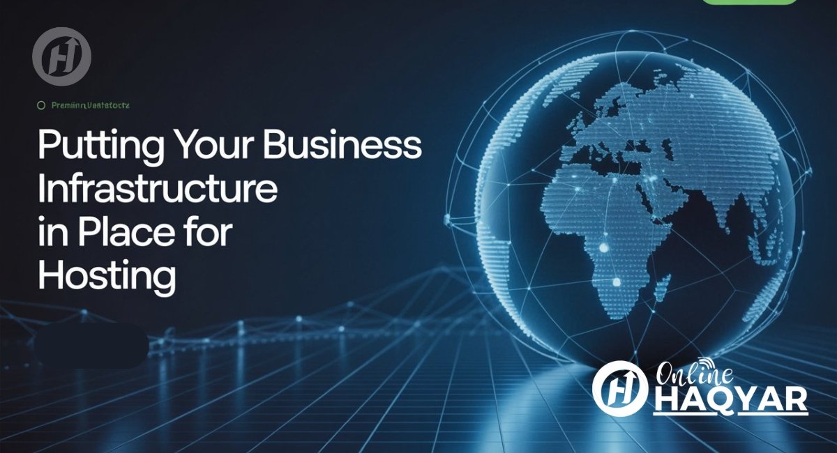 Putting Your Business Infrastructure in Place for Hosting, web hosting business