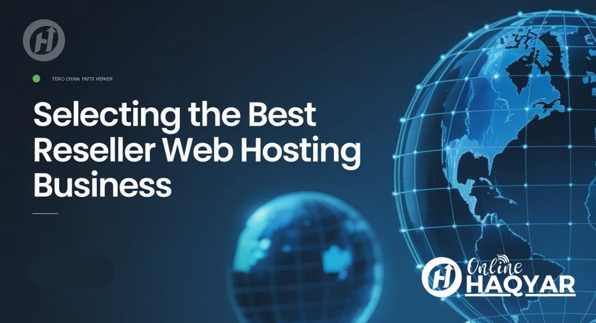 Selecting the Best Reseller Web Hosting Business