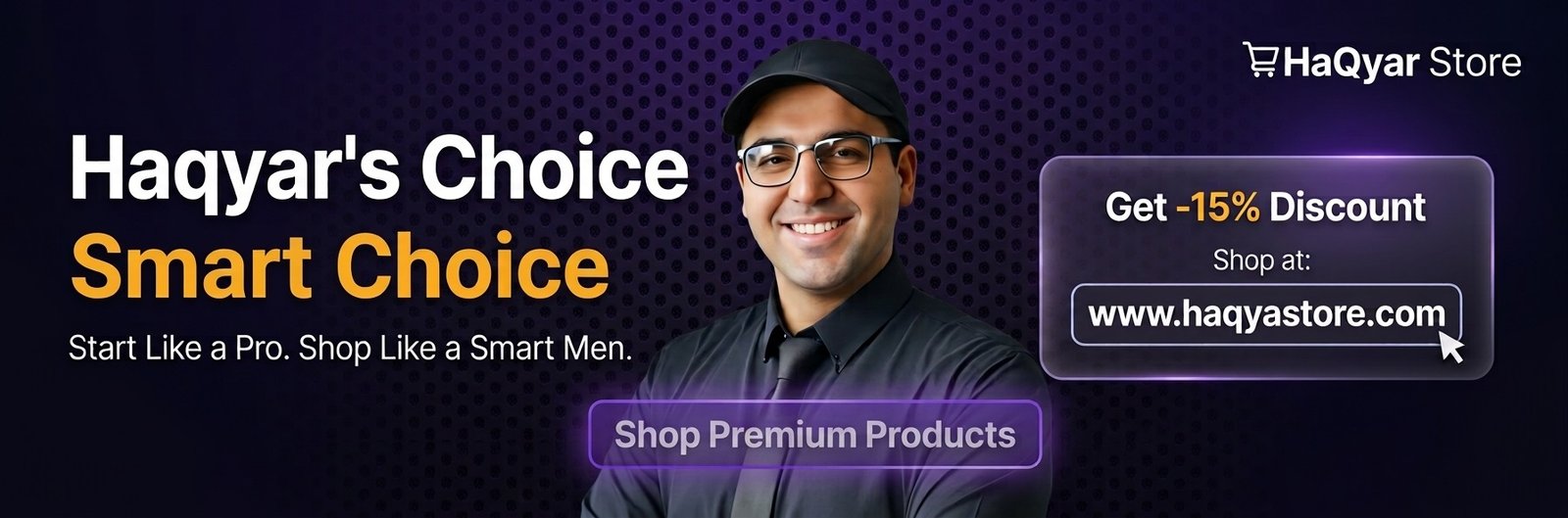 HaQyar Store - Start Like a Pro. Shop Like a Smart Man.